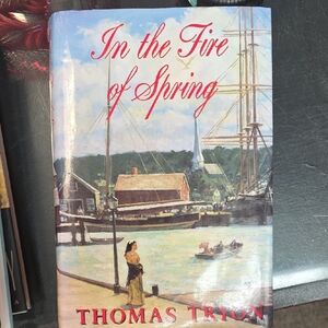 In the Fire of Spring by Thomas Tryon Copyright 1992 Hardcover 609 Pages